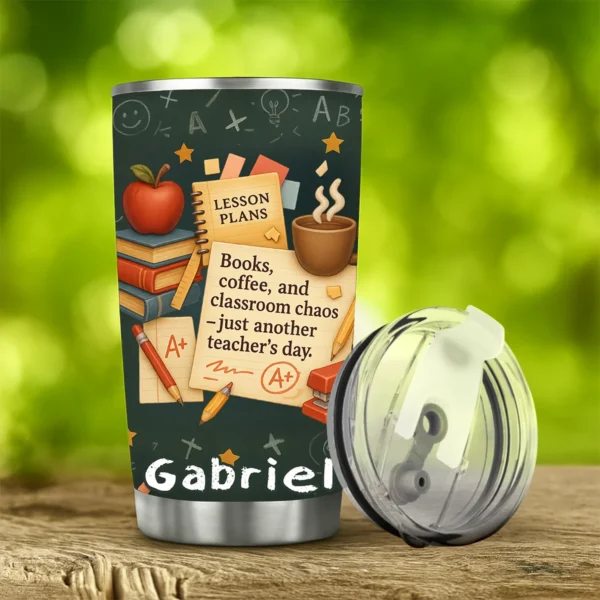 Custom 20Oz Stainless Steel Tumbler - Lesson Plans - Personalized Gifts to Teacher, Back to School Day