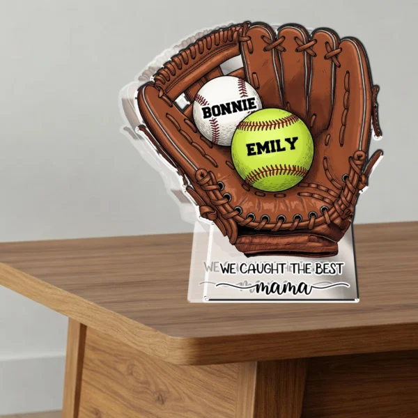 Custom Shaped Acrylic Plaque - We Caught The Best Mom Baseball- Personalized Gifts To Baseball Lovers, Mother's Day Gifts